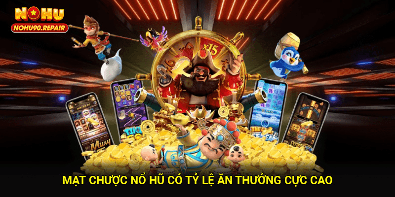 Mạt chược nổ hũ có tỷ lệ ăn thưởng cực cao