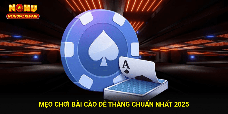 Mẹo chơi bài cào dễ thắng chuẩn nhất 2025