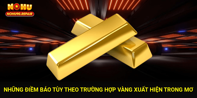 Những điềm báo khác nhau tùy theo trường hợp khi vàng xuất hiện trong mơ